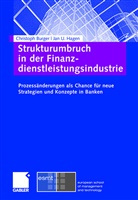 Christop Burger, Christoph Burger, Jan Hagen, Jan U. Hagen, U Hagen, U Hagen - Strukturumbruch in der Finanzdienstleistungsindustrie