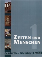 Alexandra Augst, Lambert Austermann, Siegfried Bethlehem, Friedrich Wilhelm Bratvogel, Ulrich Bröhenhorst, Ulrike Denne... - Zeiten und Menschen, Neue Ausgabe Nordrhein-Westfalen - 1: Zeiten und Menschen - Geschichtswerk für die Oberstufe - Stammausgabe
