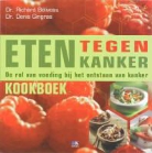 R. Béliveau, Richard Béliveau, D. Gingras, Denis Gingras - Eten tegen kanker kookboek