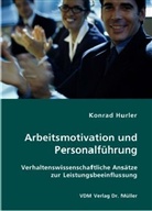Konrad Hurler - Arbeitsmotivation und Personalführung
