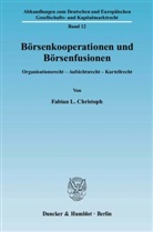 Fabian L Christoph, Fabian L. Christoph - Börsenkooperationen und Börsenfusionen.