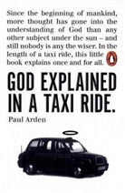 Paul Arden, Arden Paul, Mark Buckingham - God Explained in a Taxi Ride