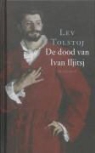 L. Tolstoj, Lev Tolstoj, Lev Nikolajevitsj Tolstoj - De dood van Ivan Iljitsj