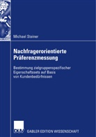Michael Steiner - Nachfragerorientierte Präferenzmessung durch Nutzung zielgruppenspezifischer Eigenschaftssets