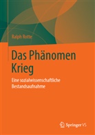 Ralph Rotte - Das Phänomen Krieg