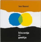 R. van Lint, L. Lionni, Leo Lionni - Blauwtje en geeltje