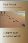 P. Ferrini, Paul Ferrini - Stappen naar een goede relatie