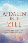 A. Villoldo, Alberto Villoldo - Afdalen in je ziel