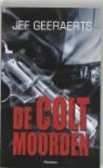J. Geeraerts, Jef Geeraerts - De Coltmoorden