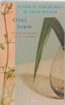 D. Kessler, David Kessler, Elisabeth Kubler-Ross, E. Kübler-Ross - Over rouw