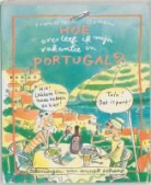 F. Oomen, Francine Oomen, A. Schaap, Annet Schaap - Hoe overleef ik mijn vakantie in Portugal ? / druk 1