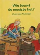 V. den Hollander, Vivian den Hollander, S. Halfmouw, Saskia Halfmouw - Wie bouwt de mooiste hut?