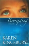 K. Kingsbury, Karen Kingsbury - Bevrijding