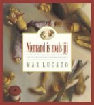 M. Lucado, Max Lucado, S. Martinez, Sergio Martinez - Niemand is zoals jij