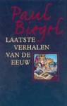 P. Biegel, Paul Biegel, F. van der Veen, Floris van der Veen - Laatste verhalen van de eeuw