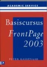 P. Kassenaar - Basiscursus FrontPage / 2003 / druk 1
