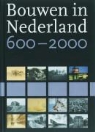 K. Bosma - Bouwen in Nederland 600-2000