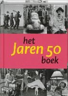 R. Kok, C. de Mooij, E. Somers - Het Jaren 50 Boek