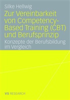 Silke Hellwig - Zur Vereinbartkeit von Competency-Based Training (CBT) und Berufsprinzip