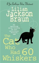 Lilian J Braun, Lilian Jackson Braun, Braun Lilian Jackson, Lilian Jackson Braun - The Cat Who Had 60 Whiskers