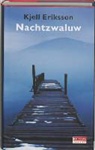 K. Eriksson, Kjell Eriksson - Nachtzwaluw / druk 1