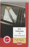 A. Politkovskaja, Anna Stepanovna Politkovskaja - Poetins Rusland