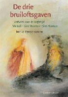 R. Heuninck, I. Verschuren - De drie bruiloftsgaven