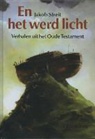 M. van der Heide, R. Heuninck, J. Streit - En het werd licht