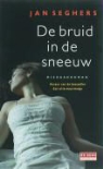 J. Seghers, Jan Seghers - De bruid in de sneeuw / druk 1