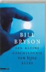 B. Bryson, Bill Bryson - Een kleine geschiedenis van bijna alles / druk 23