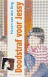 M. van den Berg, Manon van den Berg, Marjan van den Berg - Doodstraf voor Jessy