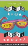 F. van Luijk - Hoe krijg ik ze zover ? / druk 1