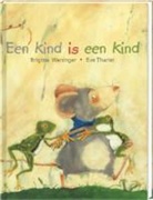 B. Weninger, Brigitte Weninger, E. Tharlet, Eve Tharlet - Een kind is een kind / druk 1