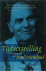 P. Feyerabend, Paul Feyerabend - Tijdverspilling