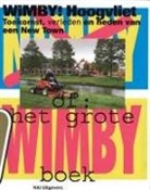 Michelle Provoost - Wimby! Hoogvliet: The Future, Past and Present of a New Town