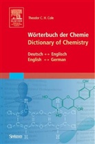 Theodor C Cole, Theodor C H Cole, Theodor C. H. Cole - Wörterbuch der Chemie. Dictionary of Chemistry