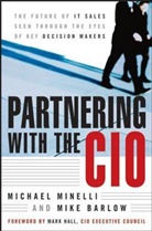 Barlow, Mike Barlow, Barlow Mike, Minelli, M Minelli, Michae Minelli... - Partnering With the Cio