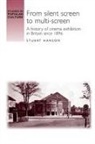 Stuart Hanson - From Silent Screen to Multi-Screen