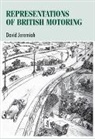 David Jeremiah, JEREMIAH DAVID, Christopher Breward, Bill Sherman - Representations of British Motoring
