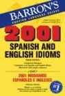 Eugene Savaiano, Eugene Saviano, Lynn W. Winget - 2001 Spanish and English Idioms