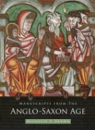 Michelle P Brown, Michelle P. Brown - Manuscripts from the Anglo-Saxon Age