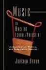 Joachim Braun - Music in Ancient Israel/Palestine