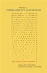 Sandy Kristin (EDT)/ Fry Piderit, Sandy Kristin Fry Piderit, David Cooperrider, David L Cooperrider, David L. Cooperrider, Ronald Fry... - Handbook of Transformative Cooperation