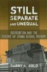 Barry A. Gold - Still Separate and Unequal