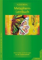 Alexa Mohl - Das Metaphern-Lernbuch