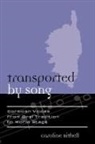 Caroline Bithell - Transported by Song