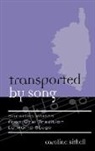 Caroline Bithell - Transported by Song