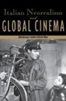 Laura E. (EDT)/ Wilson Ruberto, Laura E. Wilson Ruberto, Laura E. Ruberto, Kristi M. Wilson - Italian Neorealism and Global Cinema