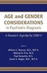 William E. Narrow, Michael B. First, Michael B. (New York State Psychiatric Institute) First, William E. Narrow, William E. (Deputy Director Narrow, Darrel A. Regier... - Age and Gender Considerations in Psychiatric Diagnosis