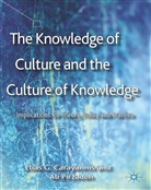 Carayannis, E Carayannis, E. Carayannis, Elias G. Carayannis, Elias G. Pirzadeh Carayannis, Elias Pirzadeh Carayannis... - Knowledge of Culture and the Culture of Knowledge